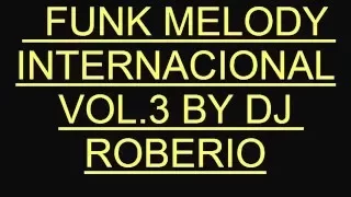 FUNK MELODY INTERNACIONAL  ANOS 90