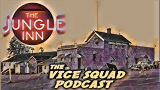 The Vice Squad Pod #3 (The Jungle Inn)