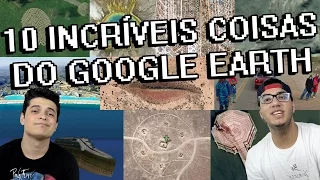 10 INCRÍVEIS COISAS ENCONTRADAS NO GOOGLE EARTH