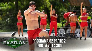 Por la Villa 360 del Exatlón. | Programa 26 diciembre 2022 | Parte 2 | Exatlón México 2022