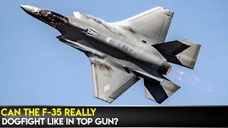 Can The F-35 Really Dogfight Like In Top Gun?