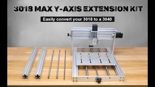 3018 Max Upgrade | Extend the Y-axis.