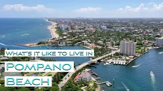 What is it like to live in Pompano Beach, Florida?