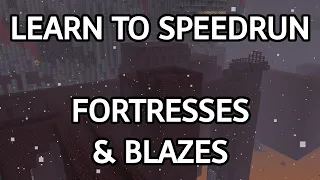 How to Speedrun Minecraft Fortresses & Blazes