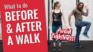 What to do Before & After Walks // Avoid Hip Tightness, Calf Tightness or Lower Back Pain!