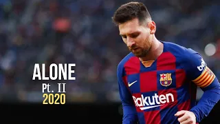 Lionel Messi ● Alan Walker & Ava Max - Alone, Pt. II ●  Skills & Goals 2020 | HD