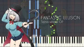 FANTASTIC ILLUSION - Tejina-senpai OP - Piano Arrangement [Synthesia]