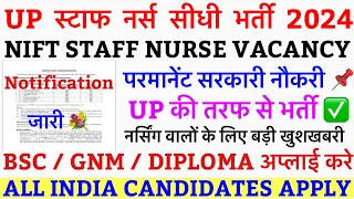 UP  Direct Staff Nurse Vacancy 2024💐NIFT Staff Nurse Vacancy 2024💐Latest Staff Nurse VacancyUpdate