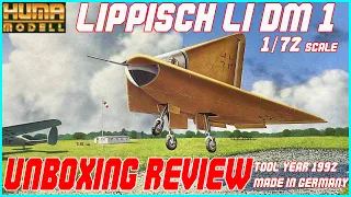 HUMA MODELL 1/72 LIPPISCH LI DM 1 UNBOXING REVIEW