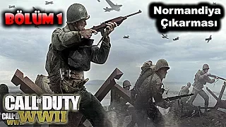 NORMANDİYA ÇIKARMASI 2. Dünya Savaşı | CALL OF DUTY WW2 TÜRKÇE | BÖLÜM 1