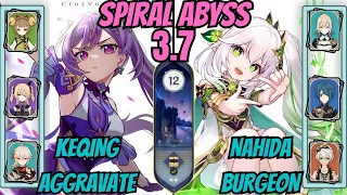 Keqing + Yaoyao Aggravate / Nahida Sunfire Burgeon 3.7 Spiral Abyss Floor 12 Genshin Impact