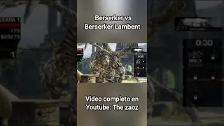 Berserker vs berserker lambent - GEARS