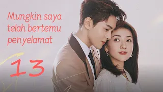 Mungkin saya telah bertemu penayelamat  13丨 Drama idola yang ringan ditonton 💕