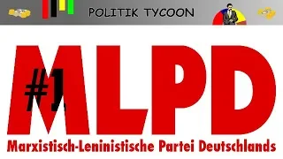 Zu Kommunismus, SPD und Familienclans | #1 Politik Tycoon MLPD