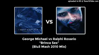 George Michael vs Ralphi Rosario - Brinca Sex (Blu3 Mash 2010 MiX)