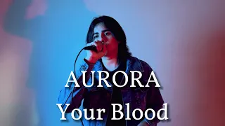 AURORA - Your Blood - Cover (Cover en español)