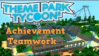 Theme Park Tycoon 2 Achievement Teamwork *EASY* *WORK*