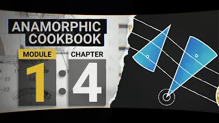 Structure of an Anamorphic Lens - Anamorphic Cookbook - Module 1 Chapter 04