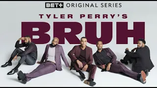 Tyler Perry's | Bruh Season 3