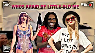 FIRST TIME EVER LISTENING TO TAYLOR SWIFT!!!| TAYLOR SWIFT WHO’S AFRAID OF LITTLE OLD ME?| REACTION