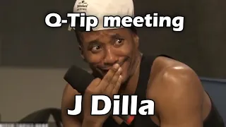 Q-Tip on meeting J Dilla for the first time