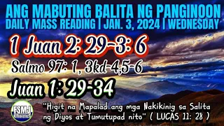 FSMJ | JANUARY 3, 2024 | DAILY MASS READING | ANG MABUTING BALITA NG PANGINOON | ANG SALITA NG DIYOS