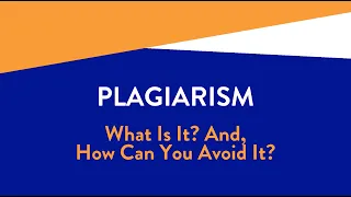 What Is Plagiarism? And, How Can You Avoid It?