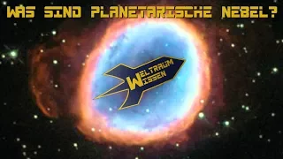 Was sind Planetarische Nebel? - Weltraum-Wissen von Astro-Comics TV