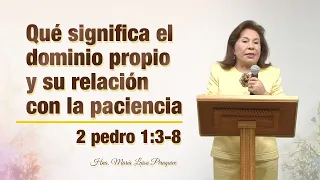 Qué significa el dominio propio y su relación con la paciencia - Hna. María Luisa Piraquive