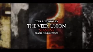 The Veer Union - Seasons "Remixed and Remastered" (Official Lyric Video)