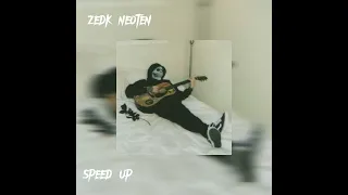zedk neoten (speed up)