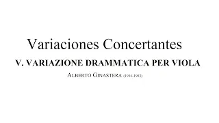 Ginastera, Alberto · V. Variazione drammatica per viola