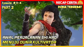 AWAL PERJALANAN SHI HAO MENUJU KULTIVATOR - Alur Cerita Donghua #Dunia Terhebat PART 2