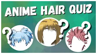 Anime Hairstyle Quiz | Can You Guess Who This Hair Belongs To?