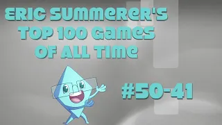 Eric Summerer's Top 100 Games of all Time: #50-41