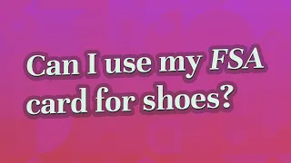 Can I use my FSA card for shoes?