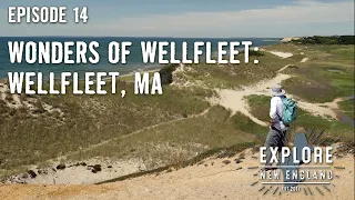 Ep. 14: Wonders of Wellfleet: Wellfleet, MA