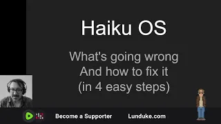 Haiku OS - What's going wrong and how to fix it