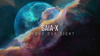 Gaia-X - Beyond Our Sight (Original Mix)