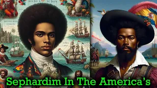 Sephardim In The America's / Colonist & Settlements In The Caribbean Islands & North America