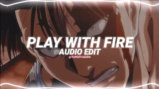 play with fire - sam tinnesz [edit audio]