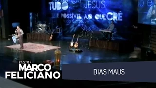 DIAS MAUS, PASTOR MARCO FELICIANO