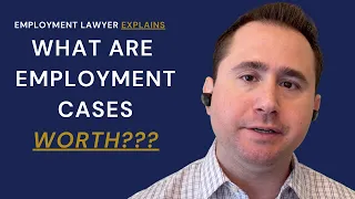 How Much Are Employment Cases Worth?