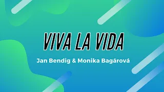 KARAOKE| VIVA LA VIDA- Jan Bendig & Monika Bagárová