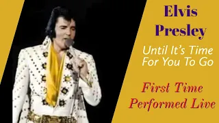 Elvis Presley - Until It's Time For You To Go - 26 January 1972 OS - First Time Performed Live