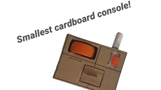 The Smallest Cardboard Console ever made!