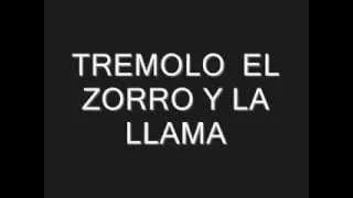 TREMOLO - EL ZORRO Y LA LLAMA