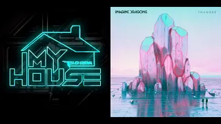 My House of Thunder (Flo Rida x Imagine Dragons)