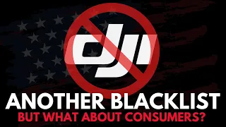 DJI BLACKLISTED by US DoD – What does it mean for the consumer?