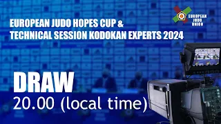 DRAW - Gyor European Judo Hopes Cup & Technical Session Kodokan Experts 2024